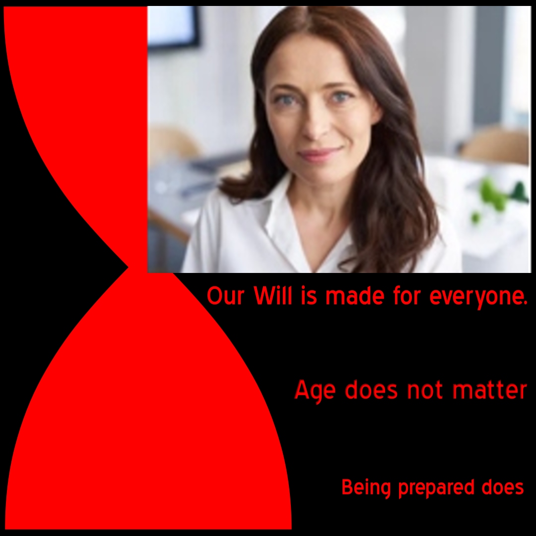 Age does not matter! As soon as you turn 18, a will can become a legal document for you. Your end of life planning awaits because it's made for everyone!